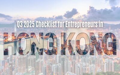 Q3 2025 Checklist for Entrepreneurs in Hong Kong